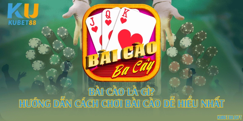 Bài cào là gì? Hướng dẫn cách chơi bài cào dễ hiểu nhất