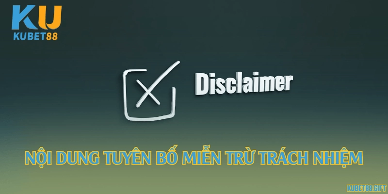 Nội dung tuyên bố miễn trừ trách nhiệm