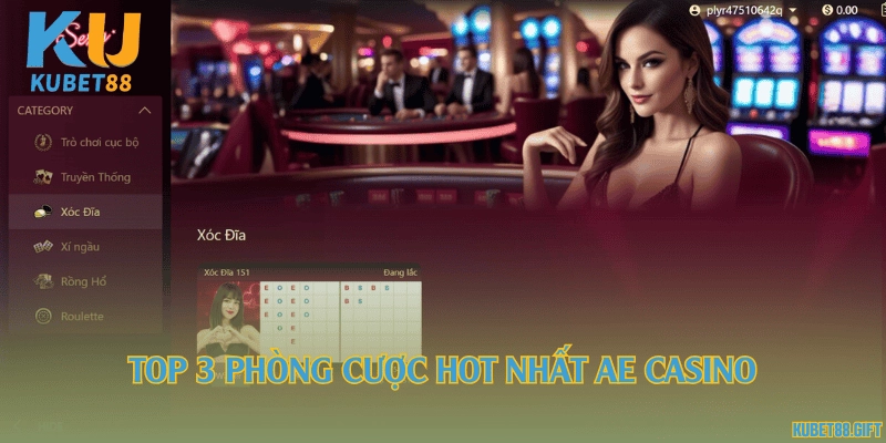 Top 3 phòng cược hot nhất AE Casino